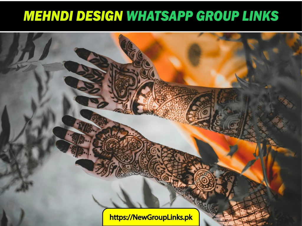 500+ New Mehndi Design WhatsApp Group Links 2025